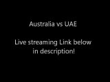 Australia vs UAE live streaming