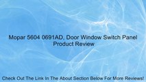 Mopar 5604 0691AD, Door Window Switch Panel Review