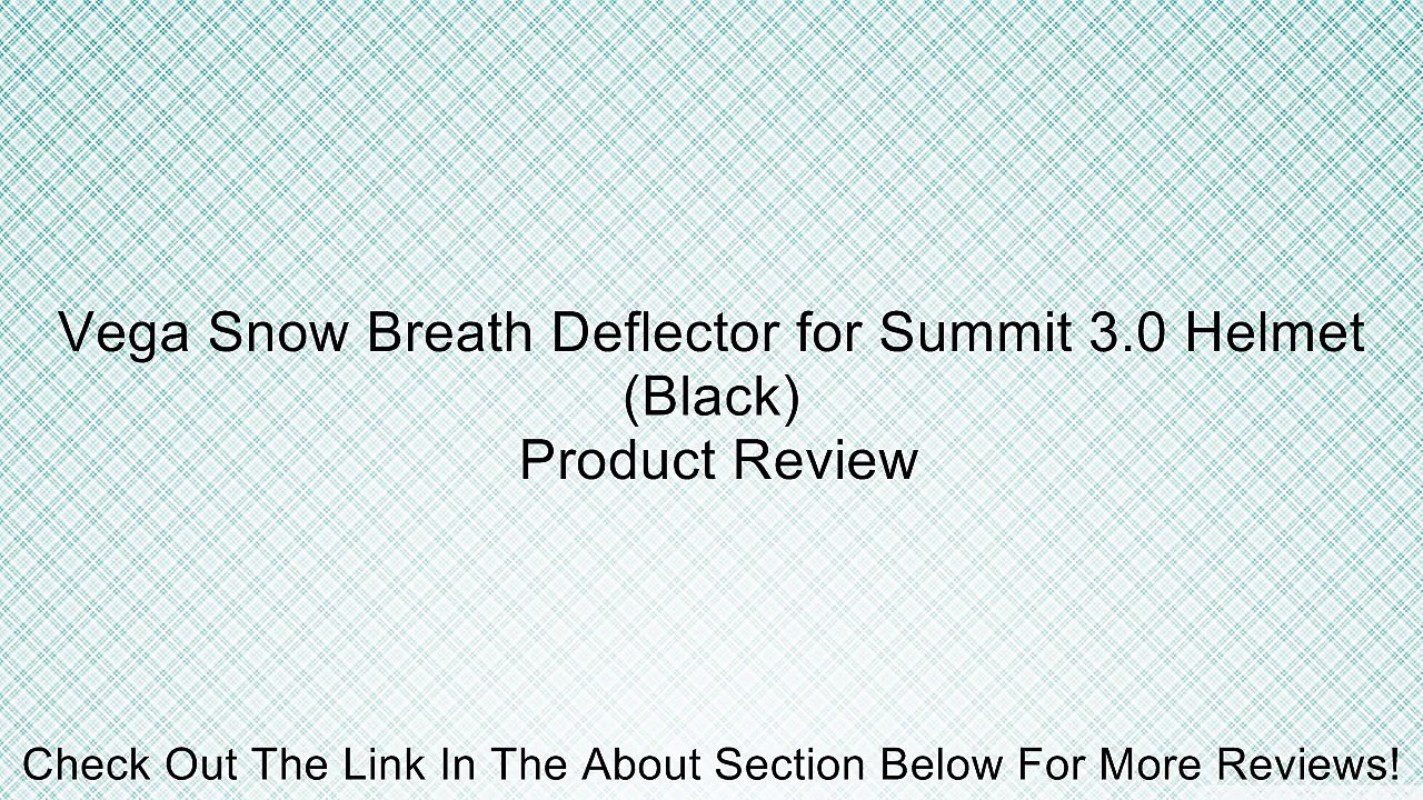 Vega Snow Breath Deflector for Summit 3.0 Helmet (Black) Review