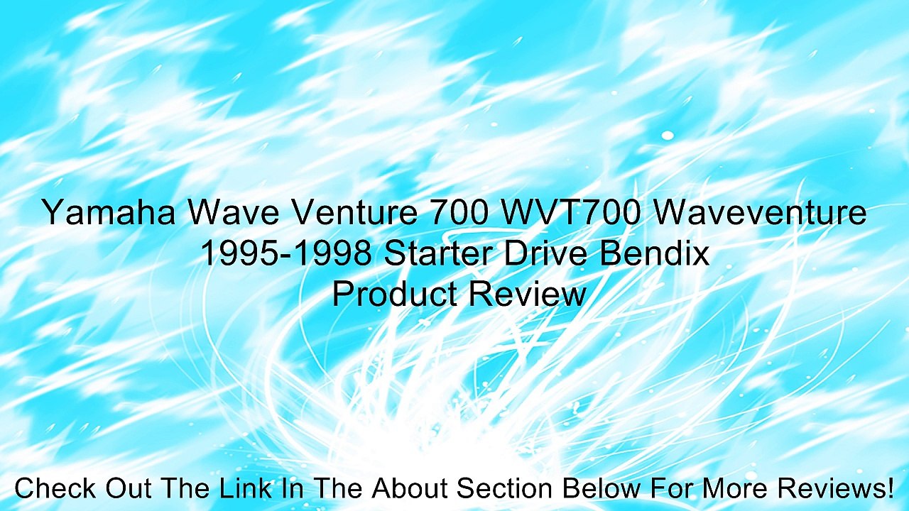 Yamaha Wave Venture 700 WVT700 Waveventure 1995-1998 Starter Drive Bendix Review