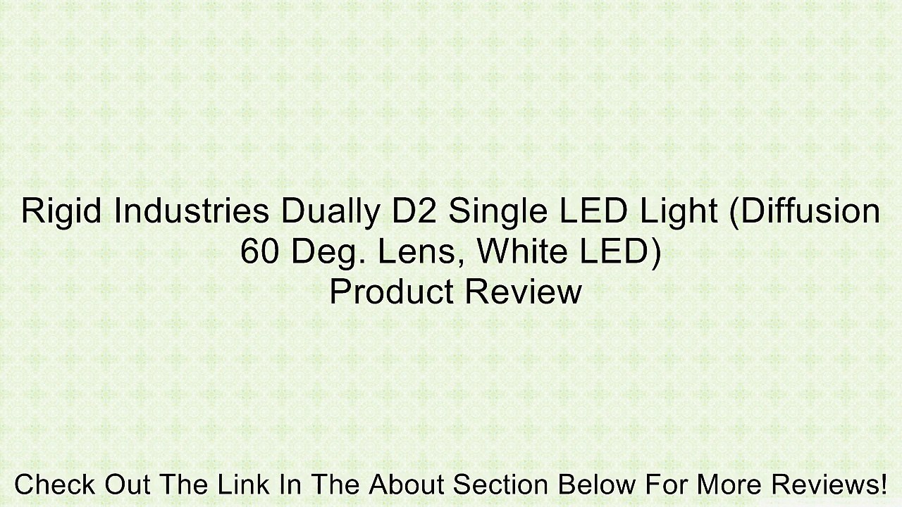 Rigid Industries Dually D2 Single LED Light (Diffusion 60 Deg. Lens, White LED) Review