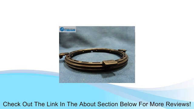 MAZDA RX-8 2004-2008 NEW OEM FUEL PUMP RETAINING RING Review