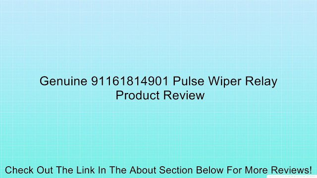 Genuine 91161814901 Pulse Wiper Relay Review
