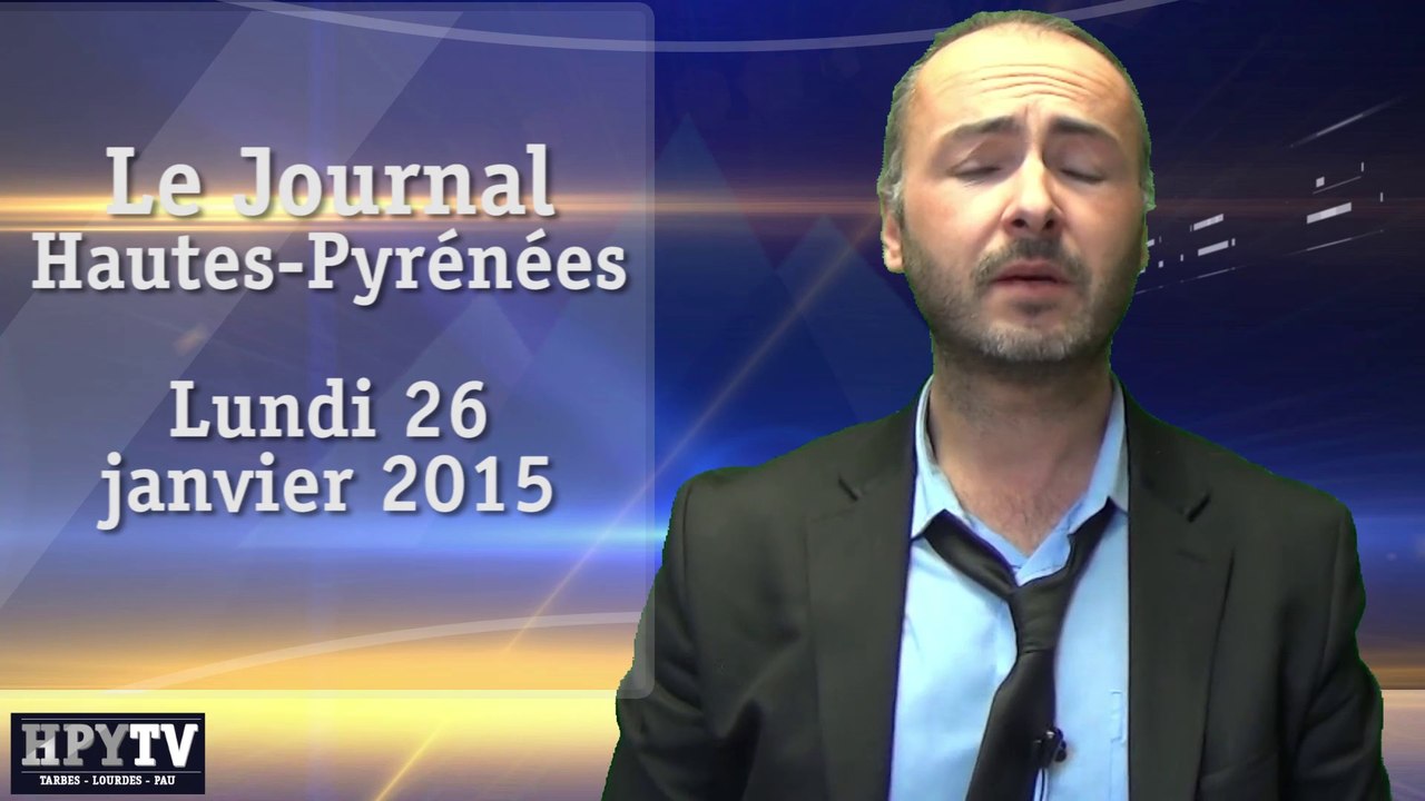 [HPyTv] Journal des Hautes-Pyrénées (26 janvier 2015)