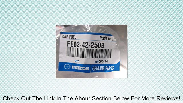 Mazda RX-8, CX-7, Mazdaspeed 6, Miata & MPV new OEM gas cap FE02-42-250B Review