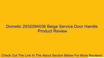 Dometic 2932094036 Beige Service Door Handle Review
