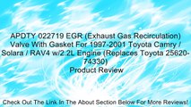 APDTY 022719 EGR (Exhaust Gas Recirculation) Valve With Gasket For 1997-2001 Toyota Camry / Solara / RAV4 w/2.2L Engine (Replaces Toyota 25620-74330) Review