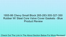 1955-86 Chevy Small Block 265-283-305-327-350 Rubber W/ Steel Core Valve Cover Gaskets - Blue Review