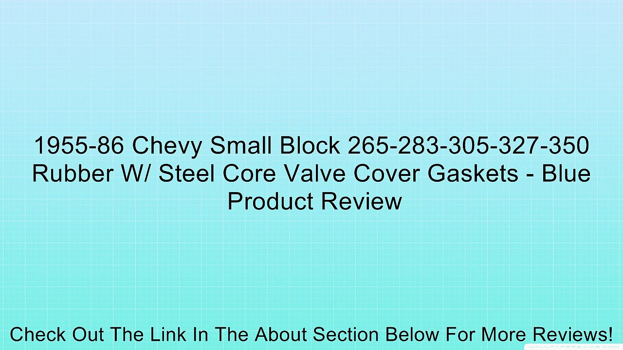 1955-86 Chevy Small Block 265-283-305-327-350 Rubber W/ Steel Core Valve Cover Gaskets - Blue Review