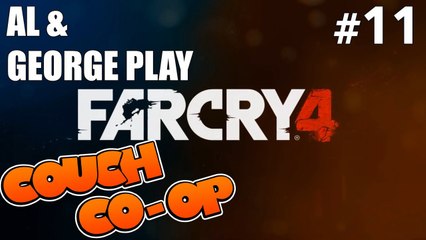 Far Cry 4 (With Al & George) - Part 11