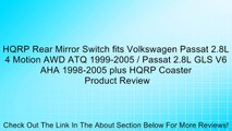 HQRP Rear Mirror Switch fits Volkswagen Passat 2.8L 4 Motion AWD ATQ 1999-2005 / Passat 2.8L GLS V6 AHA 1998-2005 plus HQRP Coaster Review