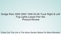 Dodge Ram 3500 2500 1500 02-08 Truck Right & Left Fog Lights Lamps Pair Set Review