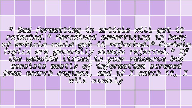 Why Didn't You Publish My Article? Other Major Article Sites Did!