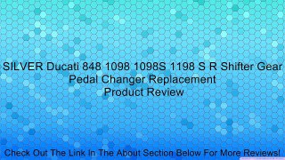 SILVER Ducati 848 1098 1098S 1198 S R Shifter Gear Pedal Changer Replacement Review