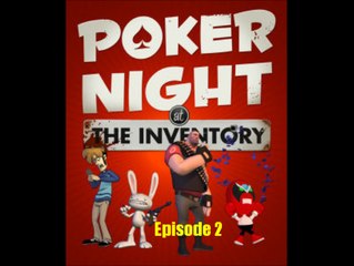 Let's Play Poker Night at the Inventory Episode 2 (Gameplay only)