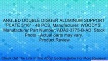 ANGLED DOUBLE DIGGER ALUMINUM SUPPORT PLATE 5/16