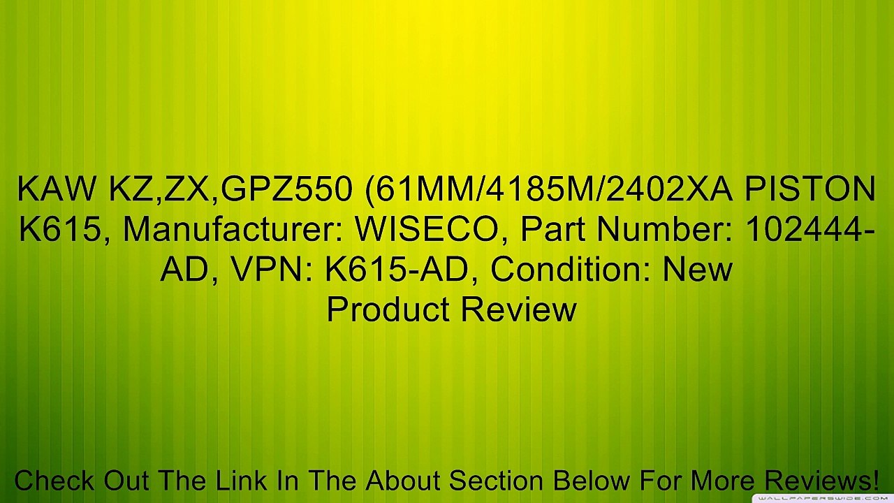 KAW KZ,ZX,GPZ550 (61MM/4185M/2402XA PISTON K615, Manufacturer: WISECO, Part Number: 102444-AD, VPN: K615-AD, Condition: New Review
