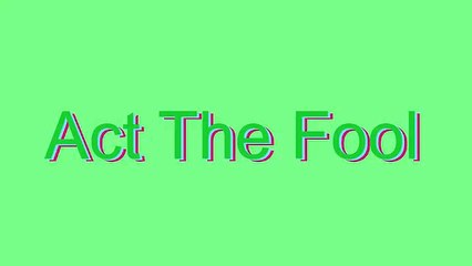 How to Pronounce Act The Fool