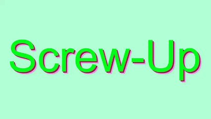 How to Pronounce Screw-Up