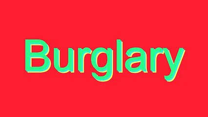 How to Pronounce Burglary