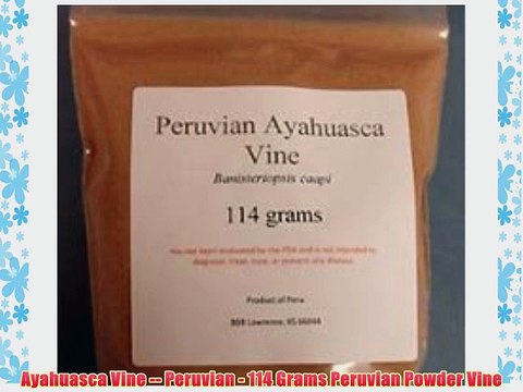 Ayahuasca Vine Peruvian - 114 Grams Peruvian Powder Vine