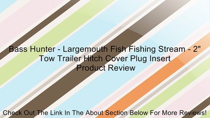 Bass Hunter - Largemouth Fish Fishing Stream - 2" Tow Trailer Hitch Cover Plug Insert Review
