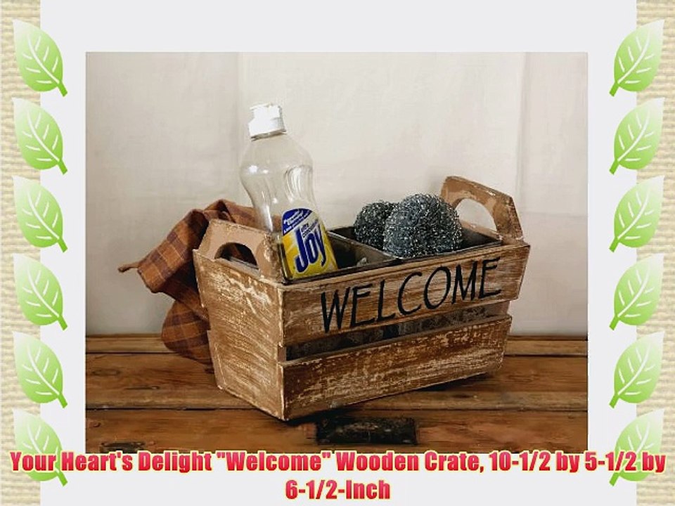 Your Heart's Delight Welcome Wooden Crate 10-1/2 by 5-1/2 by 6-1/2-Inch