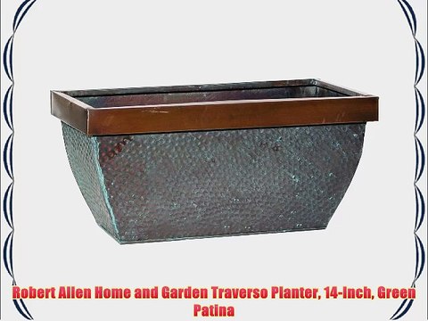 Robert Allen Home and Garden Traverso Planter 14-Inch Green Patina