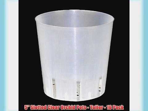 5 Slotted Clear Orchid Pots - Taller - 16 Pack