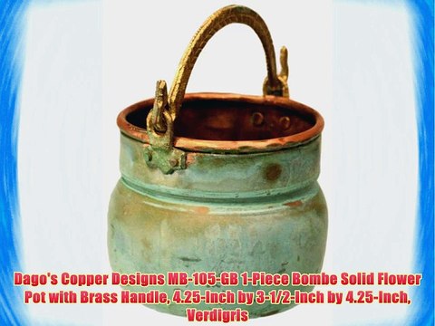 Dago's Copper Designs MB-105-GB 1-Piece Bombe Solid Flower Pot with Brass Handle 4.25-Inch
