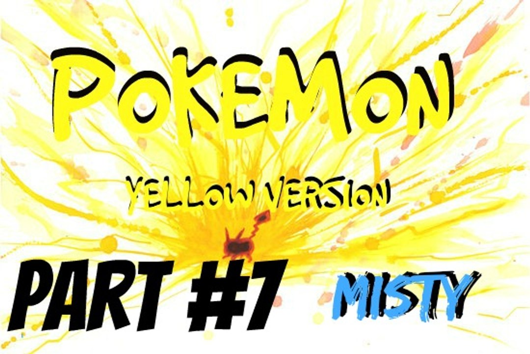 Pokemon Yellow Version | Part 7
