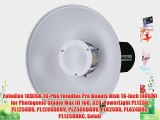 Fotodiox 10DISH-16-Pho Fotodiox Pro Beauty Dish 16-Inch (40CM) for Photogenic Studio Max III