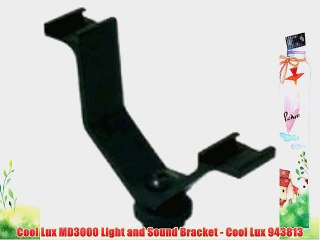 Cool Lux MD3000 Light and Sound Bracket - Cool Lux 943813