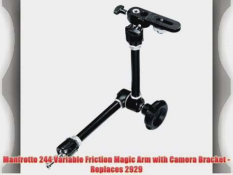 Manfrotto 244 Variable Friction Magic Arm with Camera Bracket - Replaces 2929