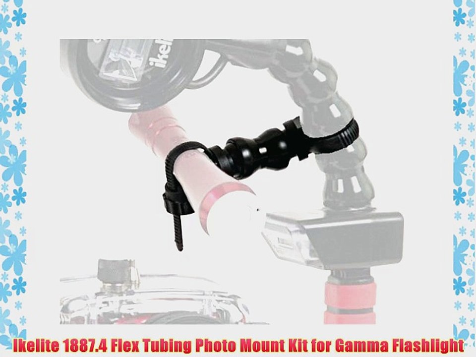 Ikelite 1887.4 Flex Tubing Photo Mount Kit for Gamma Flashlight