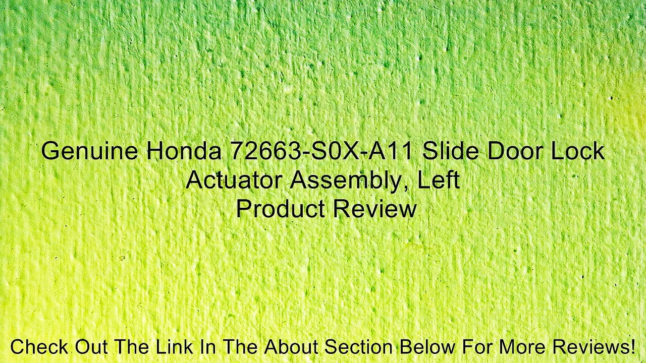 Genuine Honda 72663-S0X-A11 Slide Door Lock Actuator Assembly, Left Review