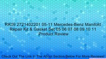 RK09 2721402201 05-11 Mercedes-Benz Manifold Repair Kit & Gasket Set 05 06 07 08 09 10 11 Review