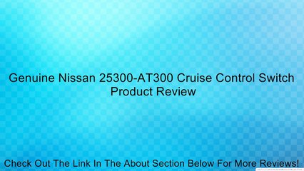 Genuine Nissan 25300-AT300 Cruise Control Switch Review
