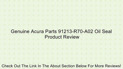 Genuine Acura Parts 91213-R70-A02 Oil Seal Review