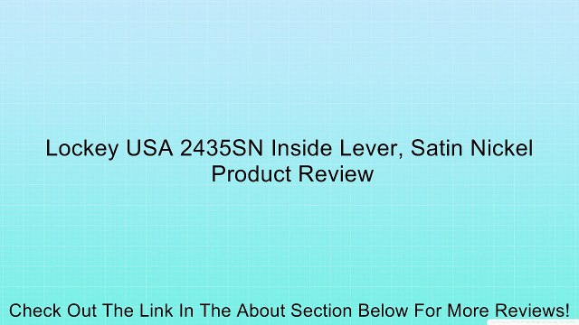 Lockey USA 2435SN Inside Lever, Satin Nickel Review