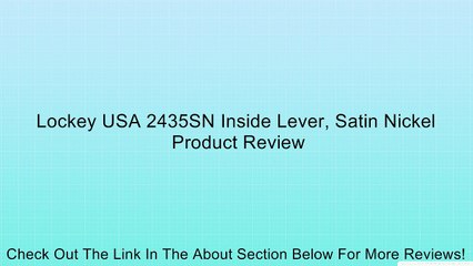 Lockey USA 2435SN Inside Lever, Satin Nickel Review