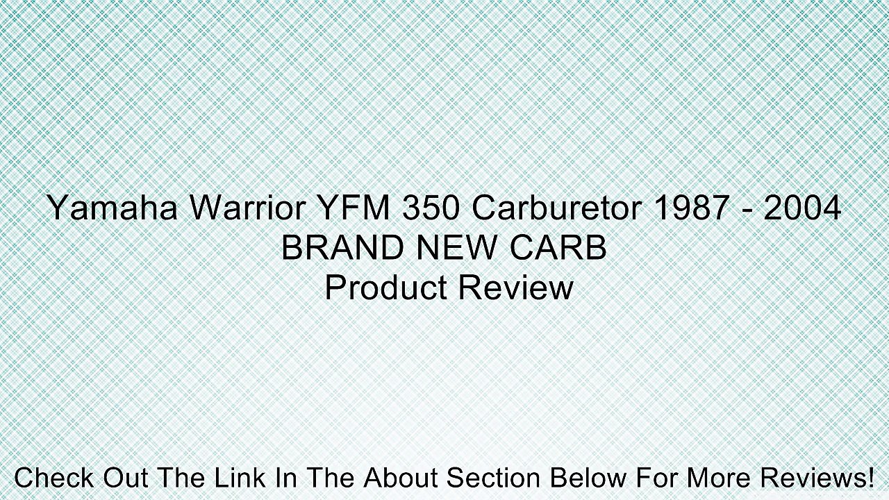 Yamaha Warrior YFM 350 Carburetor 1987 - 2004 BRAND NEW CARB Review