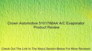 Crown Automotive 5101786AA A/C Evaporator Review