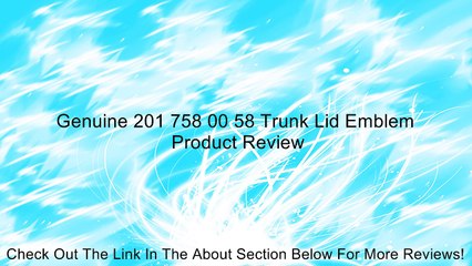 Genuine 201 758 00 58 Trunk Lid Emblem Review