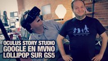 #freshnews 787 Oculus Story Studio. Google MVNO. Lollipop sur Galaxy S5