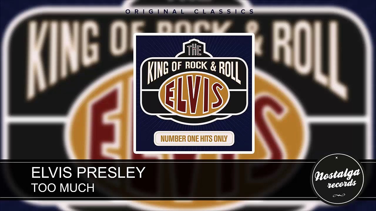 Elvis Presley - Too Much