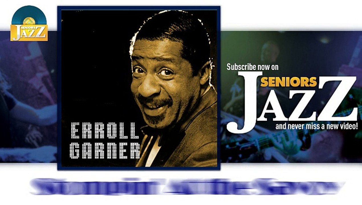 Erroll Garner - Stompin' At the Savoy (HD) Officiel Seniors Jazz