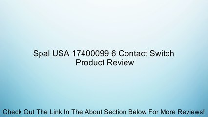 Spal USA 17400099 6 Contact Switch Review