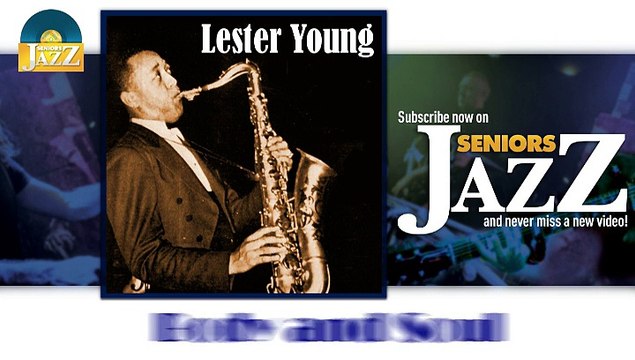 Lester Young - Body and Soul (HD) Officiel Seniors Jazz