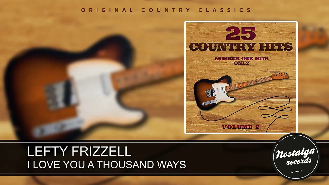 Lefty Frizzell - I Love You A Thousand Ways
